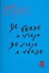 DE VERDE A VIEJO, DE VIEJO A VERDE