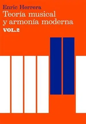 Teoria Musical y Armonía Moderna Vol. Ii