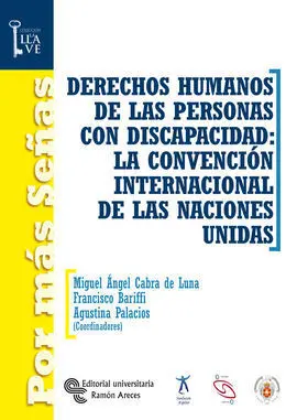 Derechos Humanos de las Personas con Discapacidad: la Convención Internacional D
