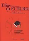 Ciencias Sociales, Jurídicas y Económicas Libro 1 ( Elige tu Futuro )