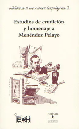 Estudios de Erudicion y Homenaje a Menendez Pelayo