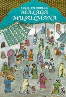 MÁLAGA MUSULMANA (2 TOMOS)