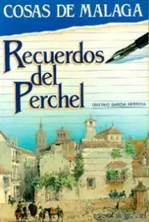 Cosas de Málaga, Recuerdos del Perchel