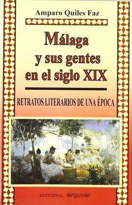 MÁLAGA Y SUS GENTES EN EL SIGLO XIX