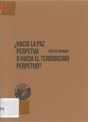 ¿HACIA LA PAZ PERPETUA O HACIA EL TERRORISMO PERPETUO?