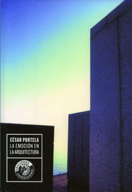 César Portela. La Emoción en la Arquitectura