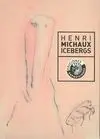 Henri Michaux. Icebergs