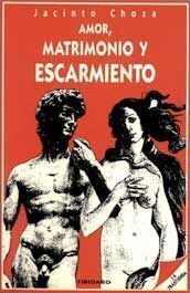AMOR, MATRIMONIO Y ESCARMIENTO