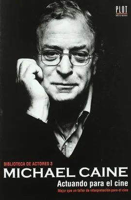 Michael Caine. Actuando para el Cine