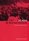 30 AÑOS DE LIBERTAD SINDICAL