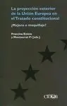 La Proyección Exterior de la Unión Europea en el Tratado Constitucional