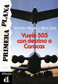 Vuelo 505 con Destino a Caracas. Serie Primera Pla