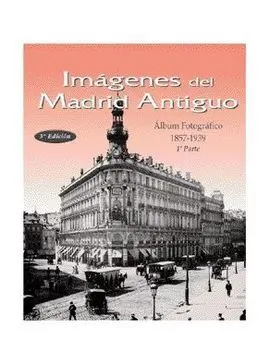 Imágenes del Madrid Antiguo I