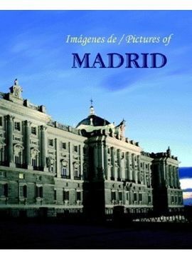 IMÁGENES DE  / PICTURES OF MADRID
