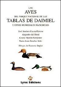 Las Aves del Parque Nacional de las Tablas de Daimiel y Otros Humedale