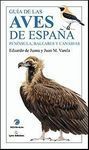 GUÍA DE LA AVES DE ESPAÑA. (PENÍNSULA, BALEARES Y CANARIAS)
