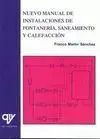 Nuevo Manual de Instalaciones de Fontanería, Saneamiento y Calefacción