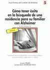 Cómo Tener Éxito en la Búsqueda de una Residencia para Su Familiar con Alzheimer (U Otra Demencia)