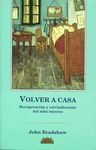 VOLVER A CASA: RECUPERACIÓN Y REIVINDICACIÓN
