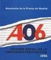 Informe Anual de la Profesión Periodística 2006
