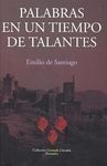 PALABRAS EN UN TIEMPO DE TALANTES