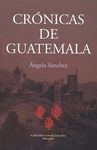 CRÓNICAS DE GUATEMALA