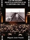 LAS 100 MEJORES PELÍCULAS ESPAÑOLAS DE LA HISTORIA DEL CINE.