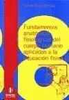 Fundamentos Anatómico-Fisiológicos del Cuerpo Humano Aplicados a la Educación Física