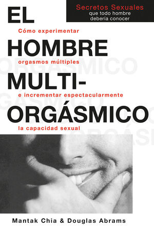 EL HOMBRE MULTIORGASMICO