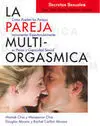 Pareja Multiorgásmica, la. Secretos Sexuales que Toda Pareja Debería Conocer