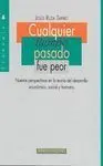 Cualquier Tiempo Pasado Fue Peor