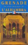 GRANADA LA CIUDAD MÁGICA DE LA ALHAMBRA