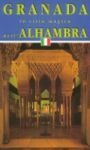 GRANADA LA CIUDAD MÁGICA DE LA ALHAMBRA