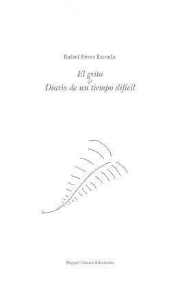 EL GRITO. DIARIO DE UN TIEMPO DIFÍCIL