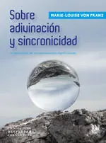 Sobre la Adivinacion y la Sincronicidad