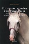 EL CABALLO ESPAÑOL E HISPANO-ÁRABE
