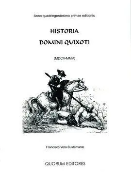 Historia Domini Quixote ( Mdcv-Mmv )