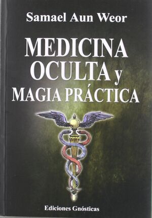 TRATADO DE MEDICINA OCULTA Y MAGIA PRÁCTICA
