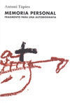 MEMORIA PERSONAL. FRAGMENTO PARA UNA AUTOBIOGRAFÍA