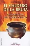 El Caldero de la Bruja, Guía Esencial del Poder Mágico