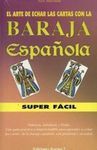 ARTE DE ECHAR LAS CARTAS CON LA BARAJA ESPAÑOLA