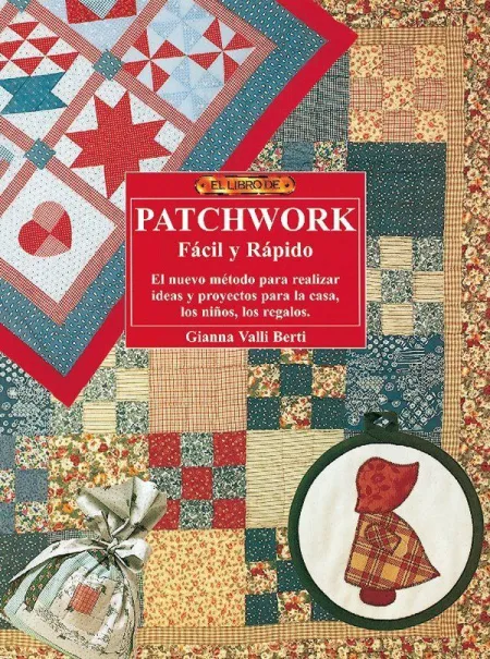 El Libro de Patchwork Facil y Rapido