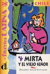 MIRTA Y EL VIEJO SEÑOR. SERIE AMÉRICA LATINA. LIBRO