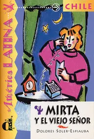 Mirta y el Viejo Señor. Serie América Latina. Libro
