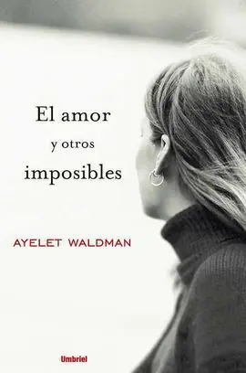 El Amor y Otros Imposibles