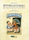HISTORIA ILUSTRADA DE LA ESCUELA EN ESPAÑA