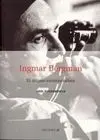 Ingmar Bergman. El Último Existencialista