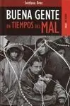 Buena Gente en Tiempos del Mal