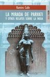 LA MIRADA DE PARVATI Y OTROS RELATOS SOBRE LA INDIA