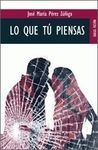 LO QUE TÚ PIENSAS